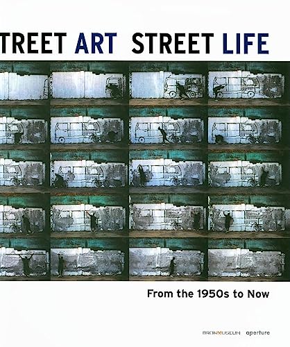 Stock image for Street Art, Street Life: From the 1950s to Now for sale by Midtown Scholar Bookstore