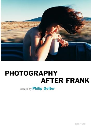 9781597110952: Philip Gefter: Photography After Frank