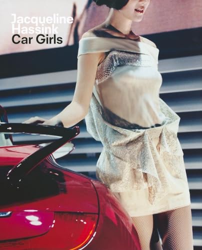 Imagen de archivo de Jacqueline Hassink: Car Girls a la venta por Midtown Scholar Bookstore