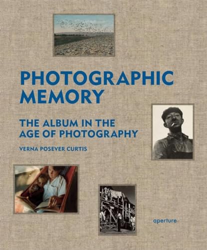 Stock image for Photographic Memory: The Album in the Age of Photography for sale by Irish Booksellers