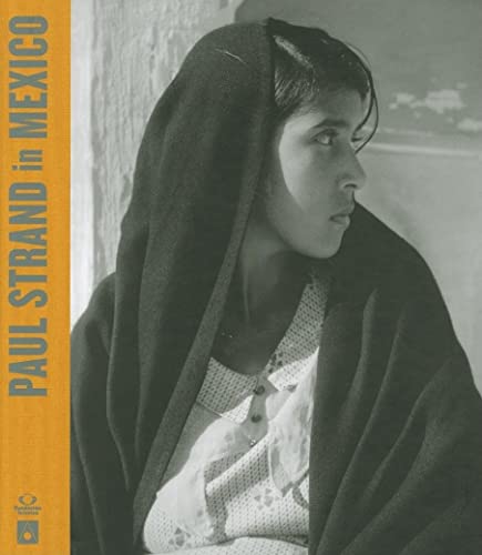 Imagen de archivo de Paul Strand in Mexico a la venta por Acme Book Company