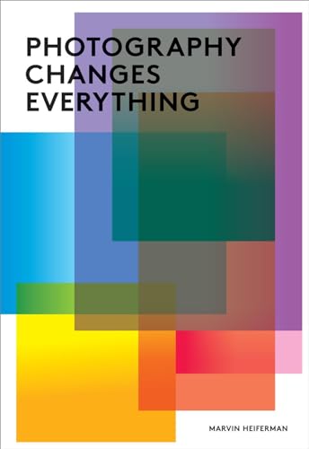 Stock image for Photography Changes Everything for sale by Patrico Books