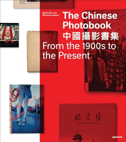 Imagen de archivo de The Chinese Photobook: From the 1900s to the Present a la venta por Midtown Scholar Bookstore