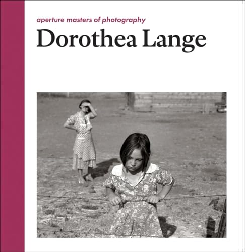 Beispielbild fr Dorothea Lange: Aperture Masters of Photography (The Aperture Masters of Photography Series) zum Verkauf von BooksRun