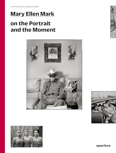 9781597113168: Mary Ellen Mark: On the Portrait and the Moment (The Photography Workshop Series)