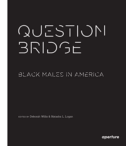 Stock image for Question Bridge: Black Males in America for sale by Better World Books