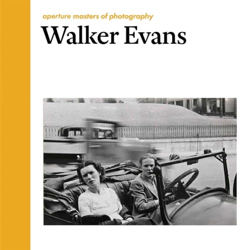 Stock image for Walker Evans: Aperture Masters of Photography (The Aperture Masters of Photography Series) for sale by Coas Books