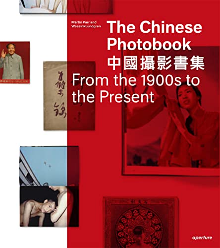 Imagen de archivo de The Chinese photobook : from the 1900s to the present = Zhongguo she ying shu ji. a la venta por Kloof Booksellers & Scientia Verlag