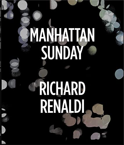 Stock image for Richard Renaldi: Manhattan Sunday for sale by Powell's Bookstores Chicago, ABAA