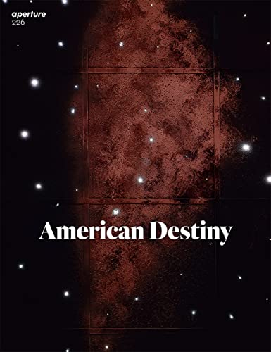 Stock image for American Destiny: Aperture 226 for sale by Lakeside Books