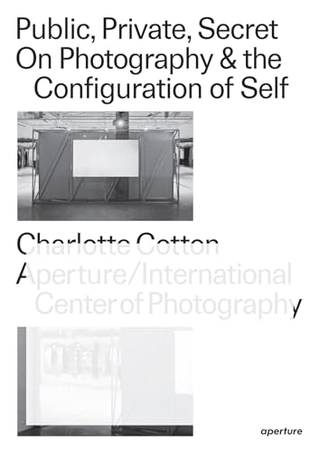 Imagen de archivo de Public, Private, Secret: On Photography and the Configuration of Self a la venta por Ergodebooks