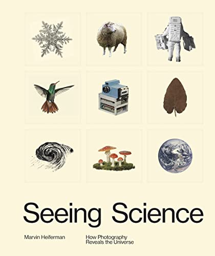 Stock image for Seeing Science: How Photography Reveals the Universe for sale by HPB Inc.