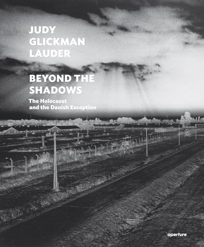 Stock image for Judy Glickman Lauder: Beyond the Shadows: The Holocaust and the Danish Exception for sale by Lakeside Books