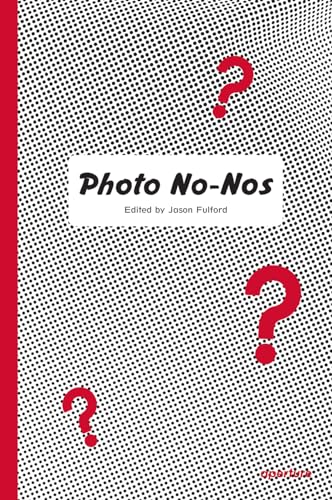 Beispielbild fr Photo No-Nos: Meditations on What Not to Photograph zum Verkauf von BooksRun