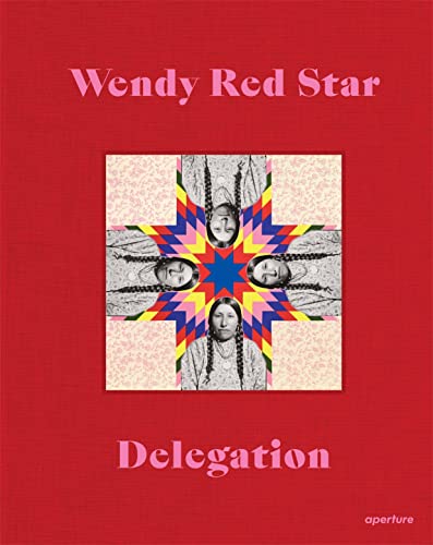 Stock image for Wendy Red Star: Delegation for sale by Ria Christie Collections