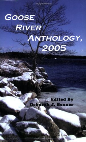Stock image for Goose River Anthology 2005 for sale by A.C. Daniel's Collectable Books