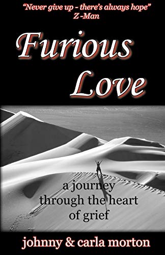 Beispielbild fr Furious Love: a journey through the Heart of Grief zum Verkauf von SecondSale