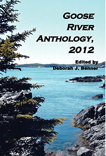 Stock image for Goose River Anthology, 2012 for sale by Sheafe Street Books