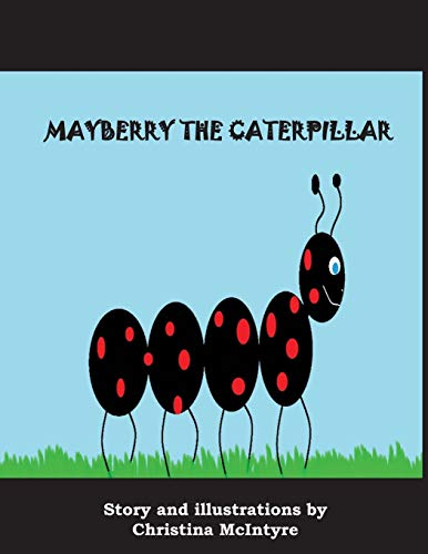 Beispielbild fr Mayberry the Caterpillar zum Verkauf von Reuseabook