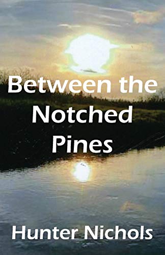 Beispielbild fr Between the Notched Pines zum Verkauf von Books From California