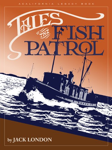 

Tales of the Fish Patrol (California Legacy Book)
