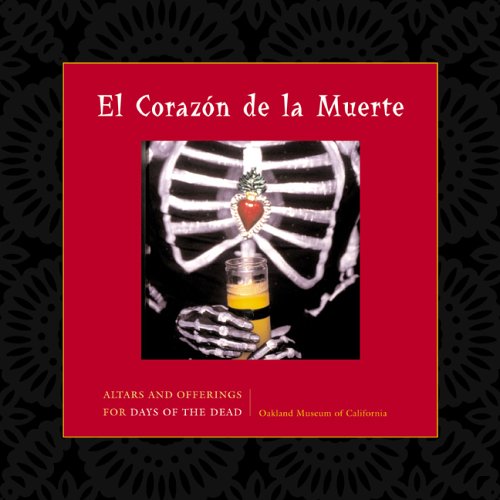 Stock image for El Corazon De La Muerte/Altars and Offerings for Days of the Dead (Spanish and English Edition) for sale by Front Cover Books