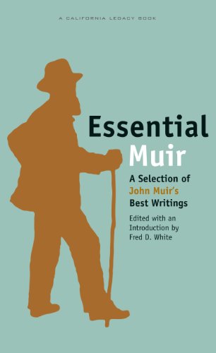 Beispielbild fr Essential Muir: A Selection of John Muir's Best Writings (California Legacy Book) zum Verkauf von SecondSale