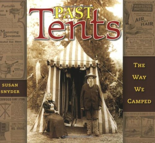 Stock image for Past Tents: The Way We Camped for sale by Books of the Smoky Mountains