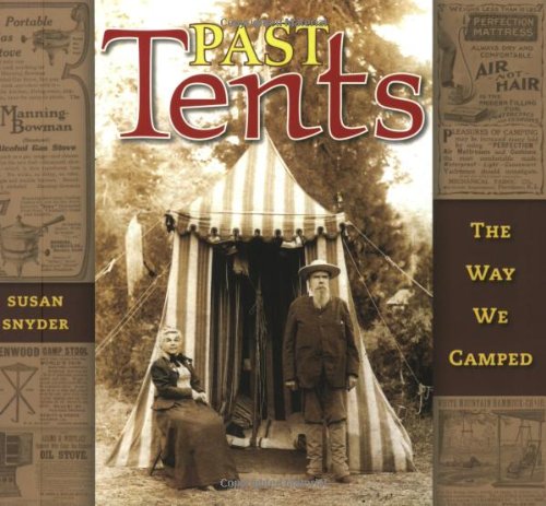 Stock image for Past Tents : The Way We Camped for sale by Better World Books: West