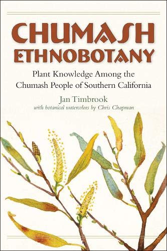 Beispielbild fr Chumash Ethnobotany: Plant Knowledge Among the Chumash People of Southern California zum Verkauf von Byrd Books