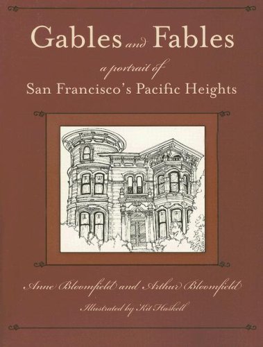 Beispielbild fr Gables and Fables: A Portrait of San Francisco's Pacific Heights zum Verkauf von ThriftBooks-Dallas