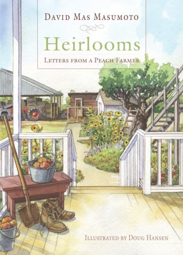 Heirlooms: Letters from a Peach Farmer (Great Valley Books)