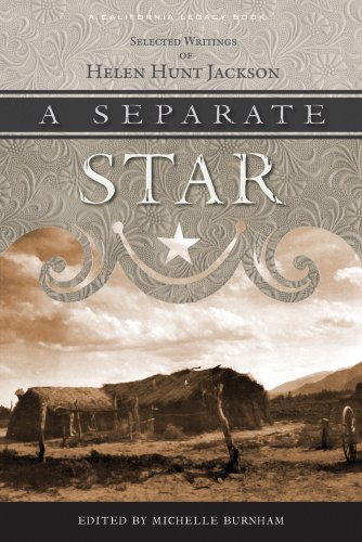 Stock image for A Separate Star: Selected Writings of Helen Hunt Jackson (California Legacy) for sale by Adagio Books