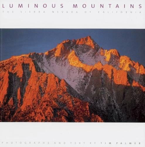 Imagen de archivo de Luminous Mountains: The Sierra Nevada of California a la venta por Ergodebooks