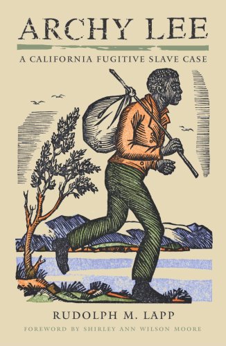 Imagen de archivo de Archy Lee: A California Fugitive Slave Case a la venta por Morrison Books