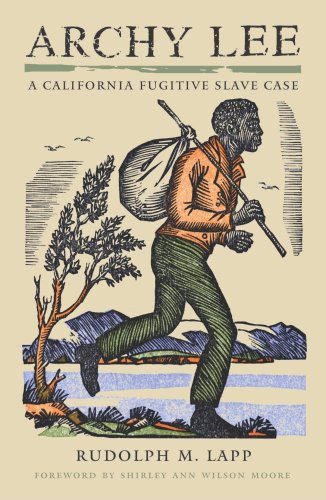 Stock image for Archy Lee: A California Fugitive Slave Case for sale by Ergodebooks