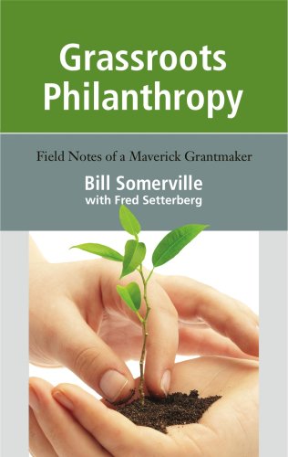 9781597140843: Grassroots Philanthropy: Field Notes of a Maverick Grantmaker