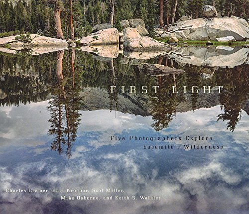 Stock image for First Light: Five Photographers Explore Yosemite's Wilderness for sale by Orion Tech