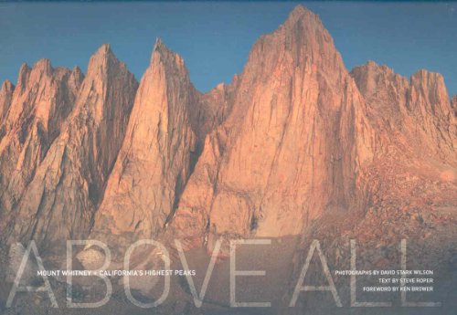 Stock image for Above All: Mount Whitney + California's Highest Peaks for sale by ThriftBooks-Atlanta
