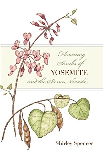 Stock image for FLOWERING SHRUBS OF YOSEMITE AND THE SIERRA NEVADA for sale by WONDERFUL BOOKS BY MAIL