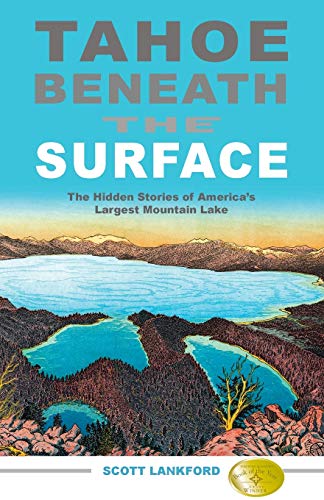 9781597141390: Tahoe beneath the Surface: The Hidden Stories of America’s Largest Mountain Lake