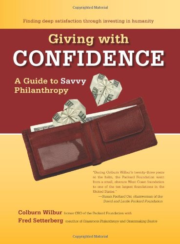 Stock image for Giving with Confidence : A Guide to Savvy Philanthropy for sale by Better World Books