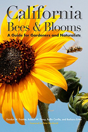 Beispielbild fr California Bees and Blooms: A Guide for Gardeners and Naturalists zum Verkauf von The Book Bin