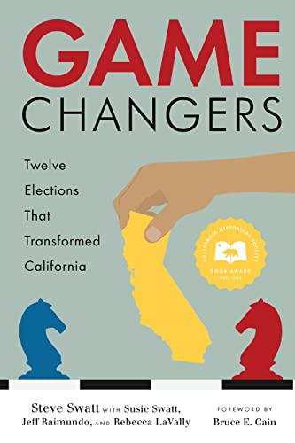 Stock image for Game Changers: Twelve Elections That Transformed California for sale by HPB Inc.