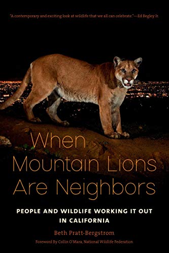 Stock image for When Mountain Lions Are Neighbors: People and Wildlife Working It Out in California for sale by ThriftBooks-Atlanta