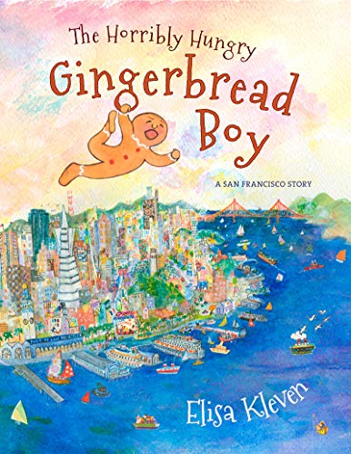 Beispielbild fr The Horribly Hungry Gingerbread Boy : A San Francisco Story zum Verkauf von Better World Books