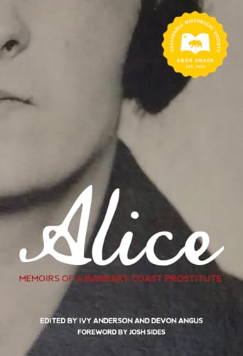 Stock image for Alice: Memoirs of a Barbary Coast Prostitute for sale by Goodwill of Colorado