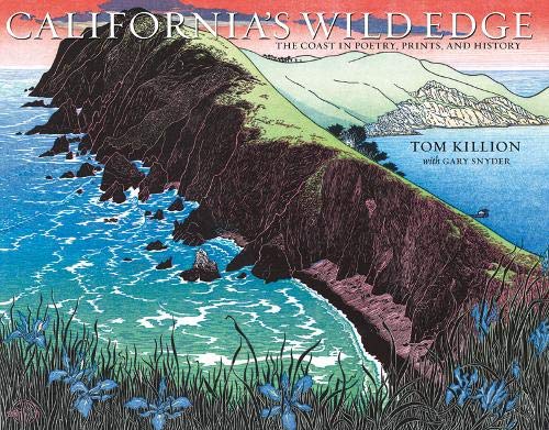 Stock image for California's Wild Edge: The Coast in Prints, Poetry, and History for sale by ThriftBooks-Dallas