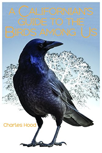 Beispielbild fr A Californian's Guide to the Birds among Us zum Verkauf von WorldofBooks