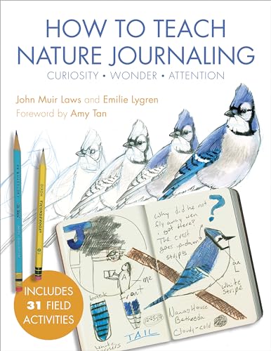 Stock image for How to Teach Nature Journaling: Curiosity, Wonder, Attention for sale by Books Unplugged